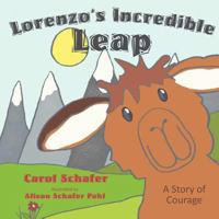 Lorenzo's Incredible Leap: A Story of Courage 1770696083 Book Cover