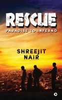 Rescue: Paradise to Inferno 9384878731 Book Cover
