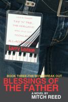 Blessings of the Father - Book Three: The Boys Break Out! 1440165386 Book Cover