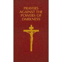 Prayers Against the Powers of Darkness 1601375670 Book Cover