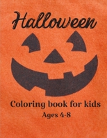 Halloween Coloring book for kids ages 4-8: 50 Cute Halloween Illustrations to Color for Children - Toddlers and Preschool - Halloween Pumpkin Coloring Book For Kids B08L5HZ8SN Book Cover