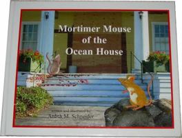 Mortimer Mouse of the Ocean House 0977188930 Book Cover