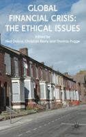 Global Financial Crisis: The Ethical Issues 0230293514 Book Cover