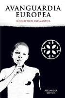 Avanguardia Europea: Il Segreto Di Ostia Antica 1979448396 Book Cover
