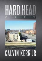 Hard Head City 1479783021 Book Cover