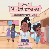 I Am A Mini Entrepreneur: Shopping in Nyaomi's Closet 1732156476 Book Cover