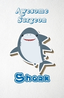 Awesome Surgeon Shark A5 Lined Notebook 110 Pages: Funny Blank Journal For Occupation Job Career Appreciation Bye Boss Co Worker. Unique Student Teacher Scrapbook/ Composition Great For Home School Wr 1706339852 Book Cover