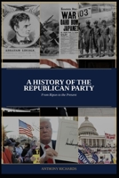 History of the Republican Presidents B0HF656NMV Book Cover