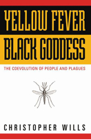 Yellow Fever, Black Goddess: The Coevolution of People and Plagues 0002556111 Book Cover