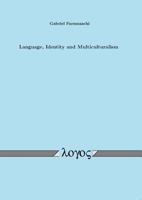 Language, Identity and Multiculturalism 3832516794 Book Cover