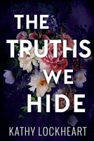 The Truths We Hide 1955017212 Book Cover