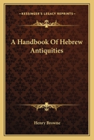 A Handbook Of Hebrew Antiquities 1146882823 Book Cover