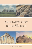 Archaeology for Beginners B08KH2LFRD Book Cover