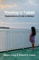 Thinking in Transit: Explorations of Life in Motion 0231221355 Book Cover