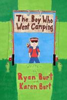 The Boy Who Went Camping 1499309597 Book Cover