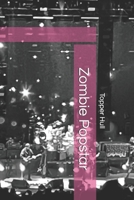 Zombie Popstar B0D3YH7HL8 Book Cover