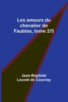 Les amours du chevalier de Faublas, tome 2/5 9357097848 Book Cover