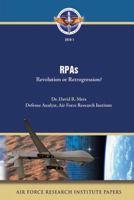 RPAs: Revolution or Retrogression? 1479139149 Book Cover
