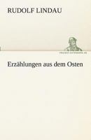 Erzählungen aus dem Osten 384246911X Book Cover
