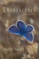 Evanescence: Selected Poems 1951651146 Book Cover