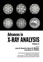 Advances in X-ray Analysis: Proceedings of the Sixteenth Annual Conference on Applications of X-Ray Analysis Held August 9–11, 1967 Volume 11 1468486780 Book Cover