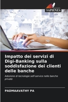 Impatto dei servizi di Digi-Banking sulla soddisfazione dei clienti delle banche 6206853322 Book Cover