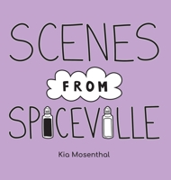 Scenes from Spiceville 1977259375 Book Cover