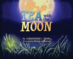 Tea with the Moon 1734368780 Book Cover