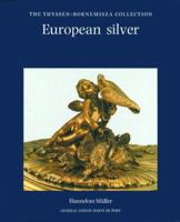 European Silver: The Thyssen-Bornemisza Collection 0856673137 Book Cover