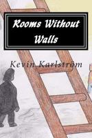 Rooms Without Walls: Adolescent philosophical dark comedy 1500738468 Book Cover