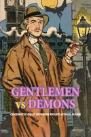 Gentlemen Vs. Demons: Cinematic Pulp Horror Roleplaying Game 1312088451 Book Cover