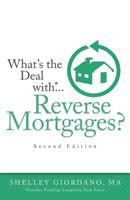 What's The Deal With Reverse Mortgages?: Second Edition 1781333602 Book Cover