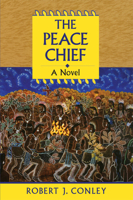 The Peace Chief (Robert J. Conley's Real People Series) 0806133686 Book Cover