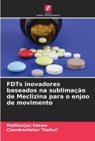 FDTs inovadores baseados na sublimação de Meclizina para o enjoo de movimento (Portuguese Edition) 6203245569 Book Cover
