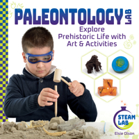 Paleontology Lab: Explore Prehistoric Life with Art & Activities: Explore Prehistoric Life with Art & Activities 1098291638 Book Cover