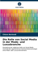 Die Rolle von Social Media in der Mode- und Luxusbranche: Darstellung der möglichen Rolle von Social Media innerhalb der eigentümlichen ... Mode- oder Luxusunternehmens 6203282383 Book Cover