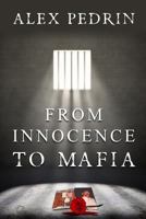 From Innocence to Mafia 1939828635 Book Cover