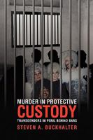 Murder In Protective Custody 1450051812 Book Cover