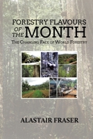 Forestry Flavours of the Month: The Changing Face of World Forestry 1645503704 Book Cover