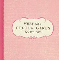 What Are Little Girls Made Of? 1932319875 Book Cover