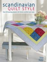 Scandinavian Quilt Style: Over 40 Sewing Projects for Home Comfort and Style 1446301427 Book Cover
