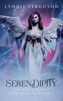Serendipity (The AngelQuest Chronicles) 1968283013 Book Cover