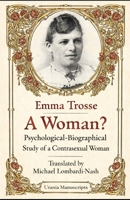 A Woman? Psychological-Biographical Study of a Contrasexual Woman B0HDGL1HH1 Book Cover