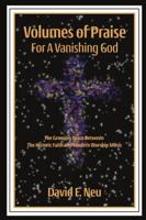 Volumes of Praise for a Vanishing God 1329255674 Book Cover