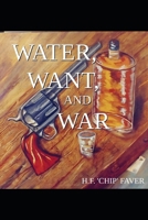 Water, Want, and War B0H6VL11LL Book Cover