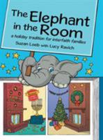 The Elephant in the Room: A Holiday Tradition for Interfaith Families 1480832537 Book Cover