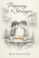 Proposing to Strangers B0GWV76S62 Book Cover