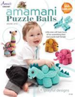 Amamani Puzzle Balls (Annie's Crochet) 1573675695 Book Cover