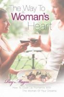 The Way to a Woman's Heart 1594677751 Book Cover