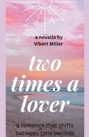 Two Times a Lover B0FD53PJPJ Book Cover